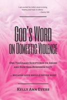 God's Word on Domestic Violence, LARGE PRINT: One Thousand Scriptures on Abuse and How God Responds to It ... because love should never hurt B091NJMD1Q Book Cover