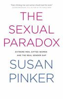 The Sexual Paradox: Extreme Men, Gifted Women and the Real Gender Gap 0743284712 Book Cover