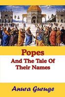 Popes and the Tale of Their Names 1434384403 Book Cover