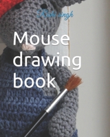 Mouse drawing book B09SL2V8G5 Book Cover