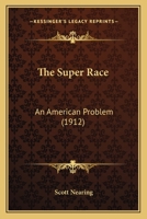 The Super Race; an American Problem 1507678533 Book Cover