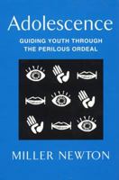 Adolescence: GUIDING YOUTH THROUGH THE PERILOUS ORDEAL 0393701948 Book Cover