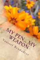 My Pen... My Weapon 1719588880 Book Cover
