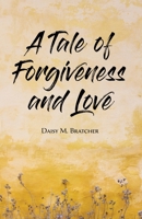 A Tale of Forgiveness and Love B0C2X2CZJW Book Cover