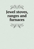 Jewel Stoves, Ranges and Furnaces 5518971192 Book Cover