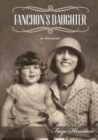 Fanchon's Daughter: A Memoir 0615783287 Book Cover