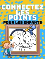 Connectez Les Points Pour Les Enfants 1006873325 Book Cover