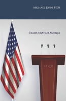 Trump, orateur antique B09HHYCZN4 Book Cover