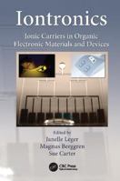 Iontronics: Ionic Carriers in Organic Electronic Materials and Devices 1138116505 Book Cover