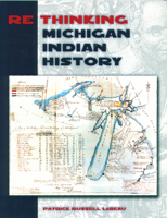 Rethinking Michigan Indian History 0870137123 Book Cover