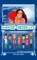 Purpose-Driven Life for children and young people: You are important 1803697989 Book Cover