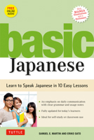 Basic Japanese: Learn to Speak Japanese in 10 Easy Lessons 4805309628 Book Cover