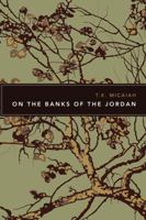 On the Banks of the Jordan 1432710508 Book Cover