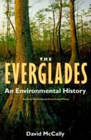The Everglades: An Environmental History (The Florida History and Culture) 0813018277 Book Cover