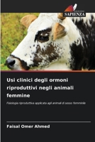 Usi clinici degli ormoni riproduttivi negli animali femmine (Italian Edition) 620987326X Book Cover