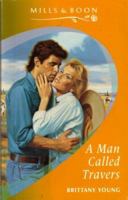 A Man Called Travers 0263783626 Book Cover