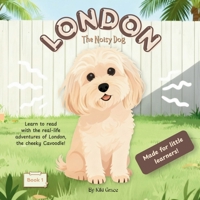 London: The Noisy Dog (Learn to Read with London the Dog) B0GYSDFZH8 Book Cover