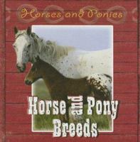 Horse And Pony Breeds (Horses and Ponies) 0836868323 Book Cover