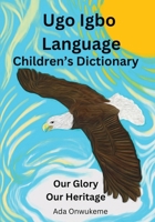 Ugo Igbo Language Children's Dictionary (Igbo Edition) 9783605720 Book Cover