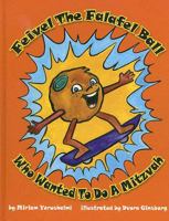 Feival The Falafel Ball Who Wanted To Do a Mitzvah 0911643370 Book Cover
