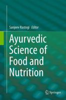 Ayurvedic Science of Food and Nutrition 1493953443 Book Cover