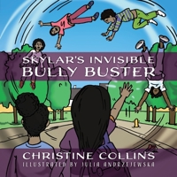 Skylar's Invisible Bully Buster 1977251099 Book Cover