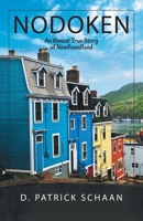 Nodoken: An Almost True Story of Newfoundland 103917731X Book Cover