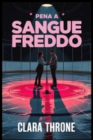 Pena a sangue freddo: Un thriller poliziesco romantico (Italian Edition) B0F8W15PKD Book Cover