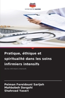 Pratique, éthique et spiritualité dans les soins infirmiers intensifs (French Edition) 6207017501 Book Cover