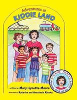 Adventures at Kiddie Land 1456746650 Book Cover