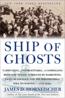 Ship of Ghosts: The Story of the USS Houston, FDR's Legendary Lost Cruiser, and the Epic Saga of Her Survivors 0553384503 Book Cover