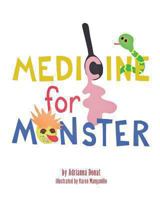 Medicine for Monster 0990007405 Book Cover
