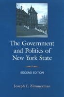 The Government and Politics of New York State 0814796656 Book Cover