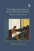 British Boarding Houses in Interwar Women's Literature: Alternative Domestic Spaces 0367140411 Book Cover