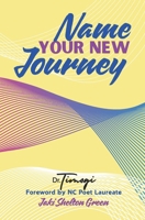 Name Your New Journey B08R7RHTYS Book Cover