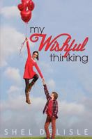 My Wishful Thinking 1480029009 Book Cover