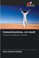 Comunicazione, un must: Il vostro sicuro alleato per il successo! 6206125289 Book Cover