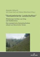 "kontaminierte Landschaften": Mitteleuropa Inmitten Von Krieg Und Totalitarismus. Eine Exemplarische Bestandsaufnahme Anhand Von Literarischen Texten 363174563X Book Cover