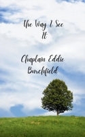 The Way I See It A collection of Devotional Poem / Messages from my heart to yours 9375279537 Book Cover
