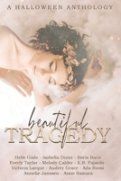 Beautiful Tragedy: A Halloween Anthology 9493229661 Book Cover