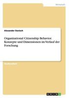 Organizational Citizenship Behavior. Konzepte Und Dimensionen Im Verlauf Der Forschung 3656576718 Book Cover