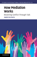 How Mediation Works: Resolving Conflict Through Talk 1009244981 Book Cover