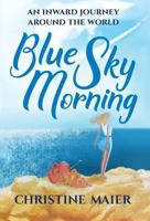 Blue Sky Morning 1640850341 Book Cover