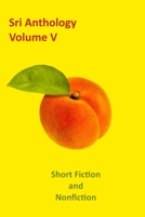 SRI Anthology: Volume V: Short Fiction and Nonfiction B0BYRNBT9M Book Cover