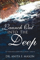 Launch Out Into The Deep 1733915842 Book Cover