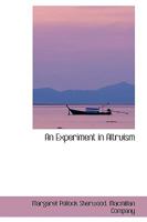An Experiment in Altruism 1023509830 Book Cover