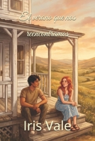 El verano que nos reencontramos (Spanish Edition) B0HMFPLRP7 Book Cover