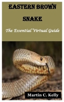 Eastern Brown Snake: The Essential Virtual Guide null Book Cover