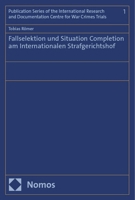Fallselektion Und Situation Completion Am Internationalen Strafgerichtshof (German Edition) 3756017907 Book Cover
