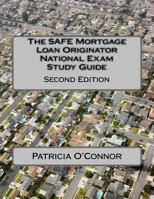 The SAFE Mortgage Loan Originator National Exam Study Guide: Second Edition 149446554X Book Cover